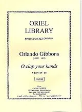Orlando Gibbons Notenblätter O clap your Hands for 8-part recorder