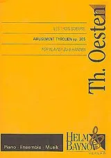 Theodor Oesten Notenblätter Les trois soeursAmusement tyrolien op.305