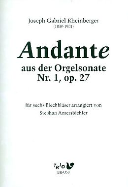 Joseph Gabriel Rheinberger Notenblätter Andante aus der Orgelsonate Nr.1 op.27