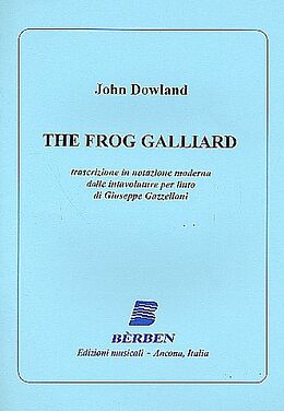 John Dowland Notenblätter The Frog Galliard per liuto