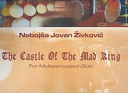Nebojsa Jovan Zivkovic Notenblätter The Castle of the mad King op.26