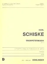 Karl Schiske Notenblätter TROMPETERMUSIK OP.13 FUER 2 TUBEN