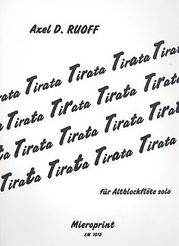 Axel D. Ruoff Notenblätter Tirata für Altblockflöte