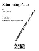 John Cacavas Notenblätter Shimmering Flutes for 3 flutes and