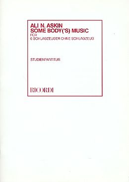Ali N. Askin Notenblätter SOME BODY(S) MUSIC FUER 6 SCHLAG