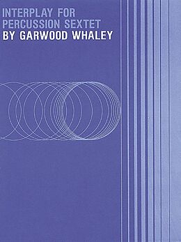 Garwood Whaley Notenblätter INTERPLAY FOR PERCUSSION