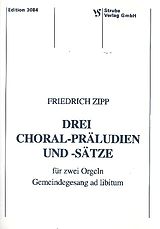 Friedrich Zipp Notenblätter 3 Choralpräludien und -sätze