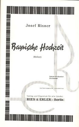 Josef Rixner Notenblätter Bayrische Hochzeit