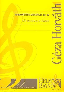 Géza Horváth Notenblätter Marionetten-Quadrille op.69