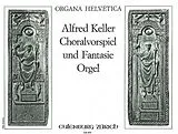 Alfred Keller Notenblätter Choralvorspiel und Fantasie