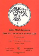 Kjell Moerk Karlsen Notenblätter 3 Choral Intradas for organ