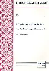  Notenblätter 6 Instrumentalmotetten aus
