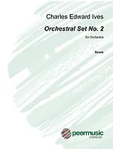 Charles Edward Ives Notenblätter Orchestral Set No.2