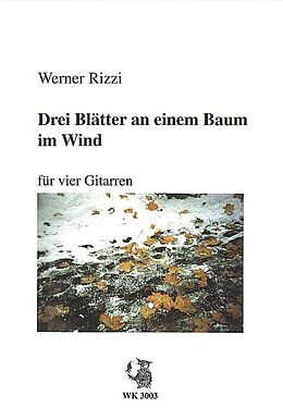 Werner Rizzi Notenblätter Drei Blätter an einem Baum im Wind