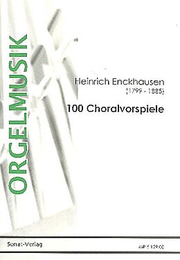 Heinrich-Friedrich Enckhausen Notenblätter 100 kleine Choralvorspiele
