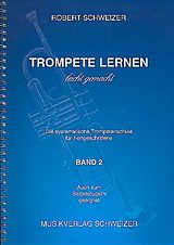 Robert Schweizer Notenblätter Trompete lernen leicht gemacht Band 2 - B-Notation