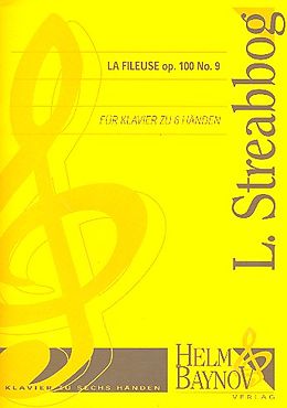 Louis (= Gobbearts) Streabbog Notenblätter La fileuse op.100,9