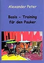Alexander Peter Notenblätter Basis-Training für den Pauker