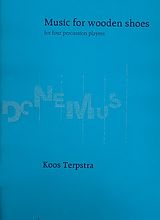 Koos Terpstra Notenblätter Music for wooden shoes for 4 percussion