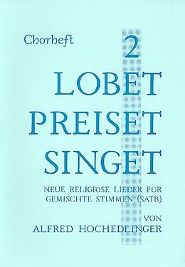 Alfred Hochedlinger Notenblätter Lobet preiset singet Band 2