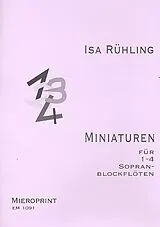 Isa Rühling Notenblätter Miniaturen für 1-4 Sopranblockflöten