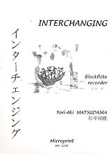 Yori-Aki Matsudaira Notenblätter Interchanging für Blockflöte