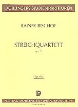 Rainer Bischof Notenblätter Streichquartett op.18 Studienpartitur