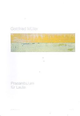 Gottfried Müller Notenblätter Praeambulum für Laute