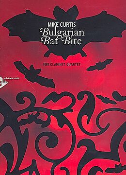 Mike Curtis Notenblätter Bulgarian bat bite for 4 clarinets (BBBBass)