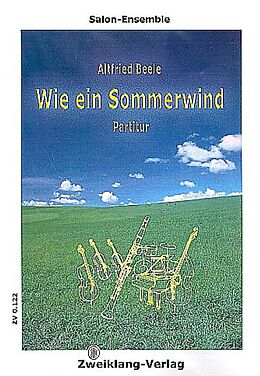 Altfried Beele Notenblätter Wie ein Sommerwind für Salon-Ensemble