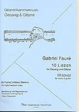 Gabriel Urbain Fauré Notenblätter 10 Lieder