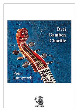 Peter Lamprecht Notenblätter 3 Choräle für Viola da Gamba
