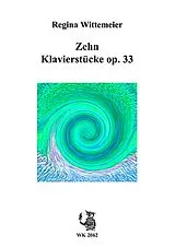 Regina Wittemeier Notenblätter 10 Klavierstücke op.33