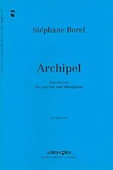 Stéphane Borel Notenblätter Archipel for soprano and vibraphone