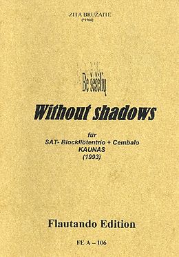 Zita Bruzaite Notenblätter Without Shadows für 3 Blockflöten