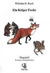 Wilhelm H. Koch Notenblätter Ein listiger Fuchs Singspiel