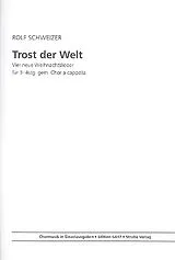 Rolf Schweizer Notenblätter Trost der Welt für gem Chor a cappella