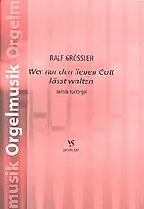 Ralf Grössler Notenblätter Wer nur den lieben Gott lässt walten