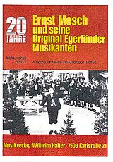 Ernst Mosch Notenblätter 20 Jahre Ernst Mosch und seine Original Egerländer Musikanten Band 7