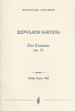Edvard Hagerup Grieg Notenblätter Der Einsame op.32 für Bariton, 2 Hörner