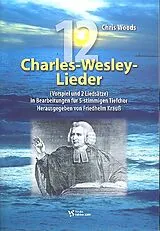 Charles Wesley Jr. Notenblätter 12 Charles-Wesley-Lieder