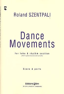Roland Szentpali Notenblätter Dance Movements for tuba, electric guitar