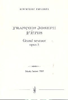 Francois-Joseph Fétis Notenblätter Grosses Sextett op.5 für Klavier zu 4 Händen