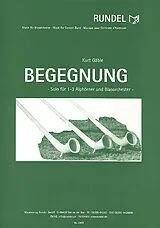 Kurt Gäble Notenblätter Begegnung für 1-3 Alphörner und Blasorchester