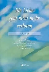  Notenblätter Die Liebe geht nicht mehr verloren