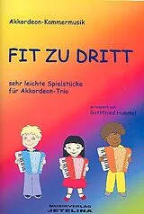 Gottfried Hummel Notenblätter Fit zu dritt Band 1 für 3 Akkordeons