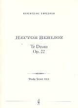 Hector Berlioz Notenblätter Te Deum op.22 für 3 Chöre, Orchester und