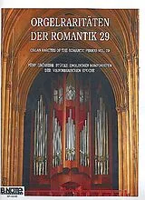  Notenblätter Orgelraritäten der Romantik Band 29
