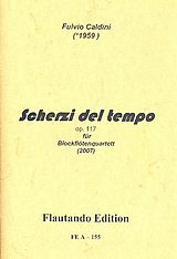 Fulvio Caldini Notenblätter Scherzi del tempo op.117 für 4 Blockflöten