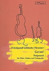 Friedgund Göttische-Niessner Notenblätter Go on für Flöte, Violine und Violoncello